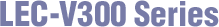 LEC-V300